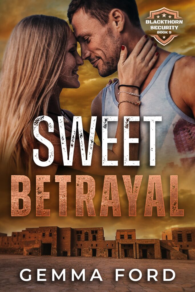 Sweet Betrayal. Blackthorn Security series, book 9.